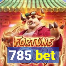 785 bet